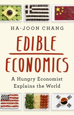 Edible economics : a hungry economist explains the world cover image