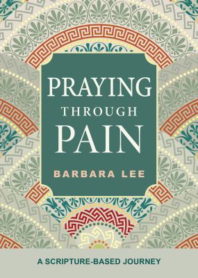 Praying through pain : a scripture-based journey cover image