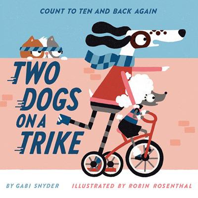 Two dogs on a trike : count to ten and back again cover image