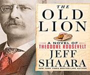 The old lion a novel of Theodore Roosevelt cover image