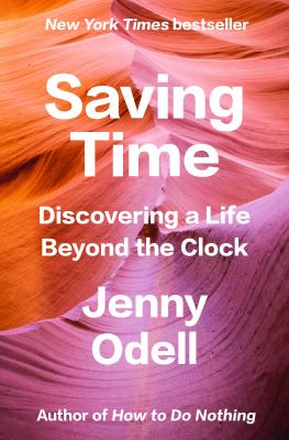 Saving time : discovering a life beyond the clock cover image