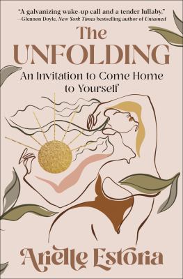 The unfolding : an invitation to come home to yourself cover image