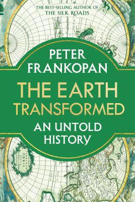 The Earth transformed : an untold history cover image
