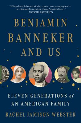 Benjamin Banneker and us : eleven generations of an American family cover image