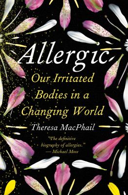 Allergic : our irritated bodies in a changing world cover image