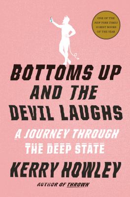 Bottoms up and the devil laughs : a journey through the deep state cover image