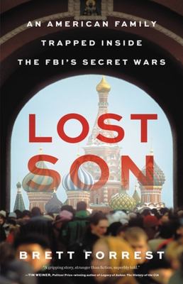Lost son : an American family trapped inside the FBI's secret wars cover image