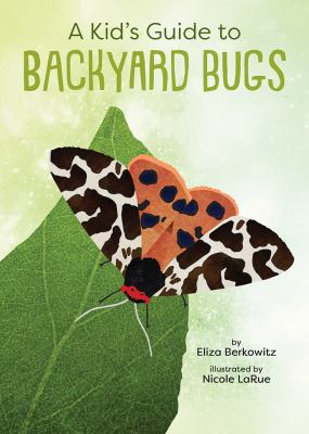 A kid's guide to backyard bugs cover image