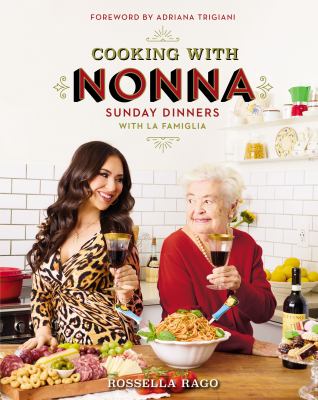 Cooking with Nonna : Sunday dinners with la famiglia cover image