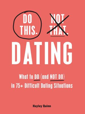 Do this not that dating : what to do (and not do) in 75+ difficult dating situations cover image