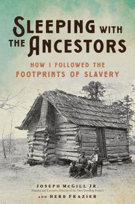 Sleeping with the ancestors : how I followed the footprints of slavery cover image