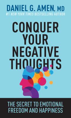 Conquer Your Negative Thoughts The Secret to Emotional Freedom and Happiness cover image