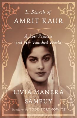 In search of Amrit Kaur : a lost princess and her vanished world cover image