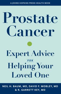 Prostate cancer : expert advice for helping your loved one cover image