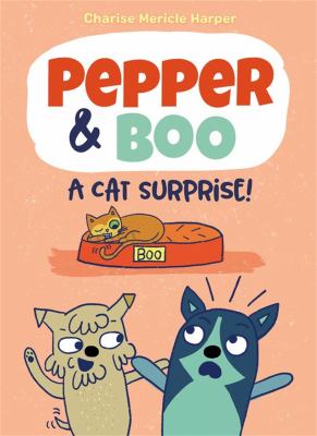 Pepper & Boo. 1, A cat surprise! cover image