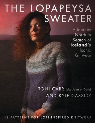 The lopapeysa sweater : a journey north in search of Iceland's iconic knitwear cover image