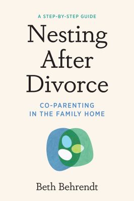 Nesting after divorce : co-parenting in the family home cover image