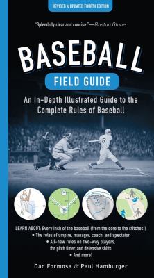 Baseball field guide : an in-depth illustrated guide to the complete rules of baseball cover image
