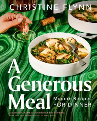 A generous meal : modern recipes for dinner cover image