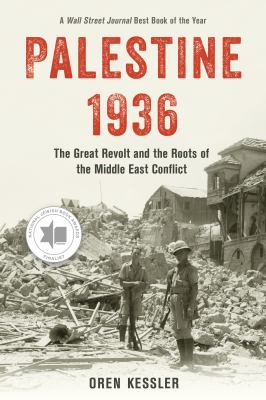 Palestine 1936 : the great revolt and the roots of the Middle East conflict cover image