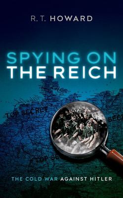 Spying on the Reich : the cold war against Hitler cover image