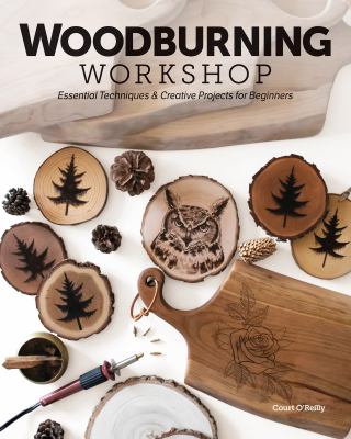 Woodburning workshop : essential techniques & creative projects for beginners cover image