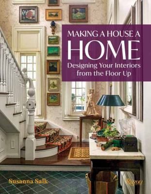 Making a house a home : designing your interiors from the floor up cover image