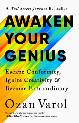 Awaken your genius : escape conformity, ignite creativity, and become extraordinary cover image