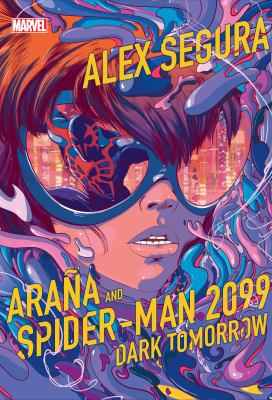 Araña and Spider-Man 2099 : dark tomorrow cover image