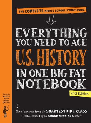 Everything you need to ace U.S. history in one big fat notebook : the complete middle school study guide cover image