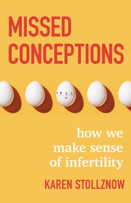Missed conceptions : how we make sense of infertility cover image