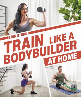 Train like a bodybuilder at home cover image