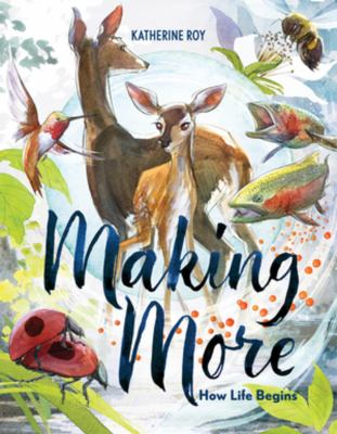 Making more : how life begins cover image