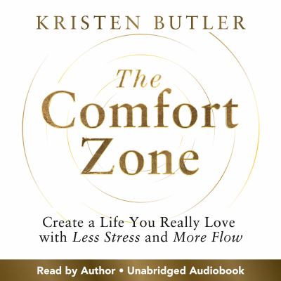 The comfort zone : create a life you really love with less stress and more flow cover image