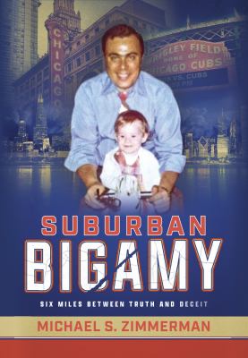 Suburban Bigamy Six Miles Between Truth and Deceit cover image