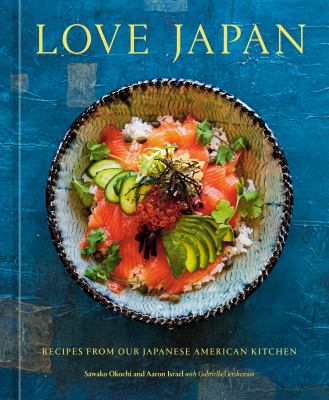 Love Japan : recipes from our Japanese American kitchen cover image