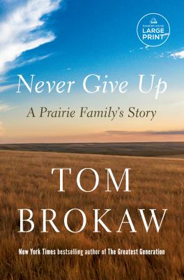 Never give up a prairie family's story cover image