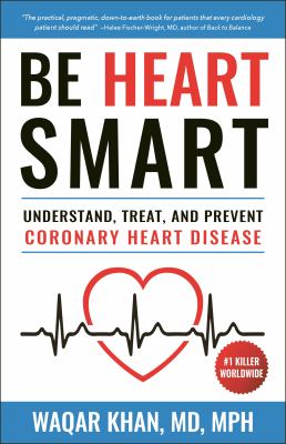 Be heart smart : understand, treat, and prevent coronary heart disease cover image