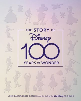 The story of Disney : 100 years of wonder cover image