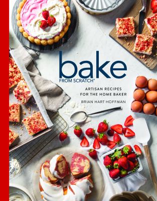 Bake from scratch : artisan recipes for the home baker. Volume seven cover image