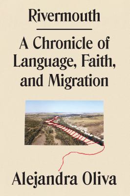Rivermouth : a chronicle of language, faith, and migration cover image