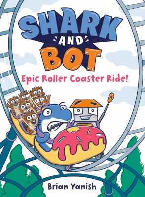 Shark and Bot. 4, Epic roller coaster ride! cover image