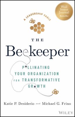The beekeeper : pollinating your organization for transformative growth cover image