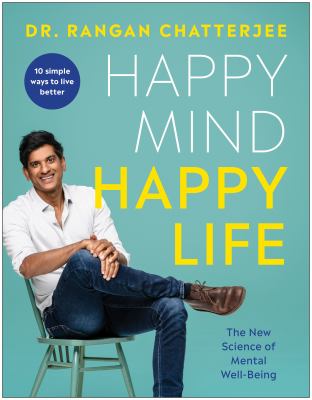 Happy mind, happy life : 10 simple ways to feel great every day cover image