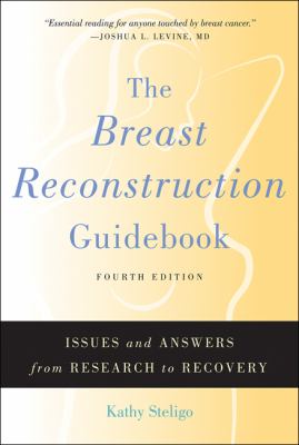 The breast reconstruction guidebook : issues and answers from research to recovery cover image