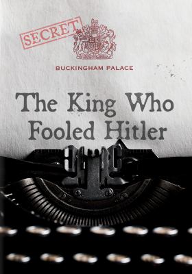 The king who fooled Hitler cover image