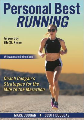 Personal best running : Coach Coogan's strategies for the mile to the marathon cover image