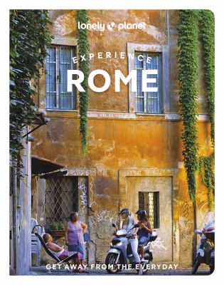 Lonely Planet. Experience Rome cover image