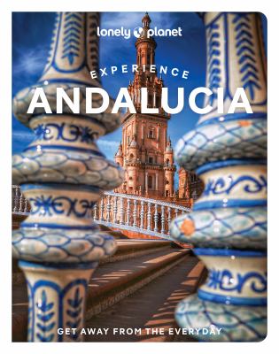Lonely Planet. Experience Andaluciá cover image