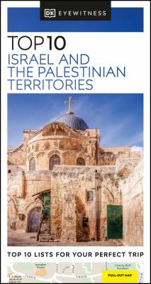 Eyewitness travel. Top 10 Israel and the Palestinian territories cover image
